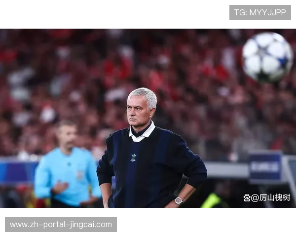 穆里尼奥青睐风格迥异前锋，本菲卡引援目标明确