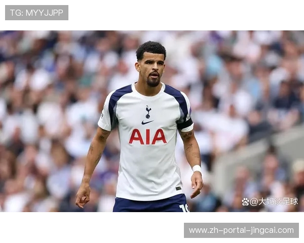 索兰克复出即破门,热刺锋线竞争白热化 索兰克复出即破门,热刺锋线竞争白热化